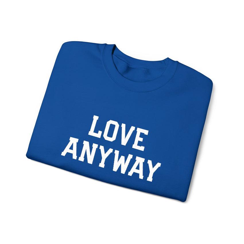 "Love Anyway"  White Embroidered Unisex Crewneck Sweatshirt