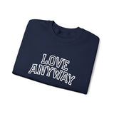"Love Anyway"  Collegiate White Embroidered Unisex Crewneck Sweatshirt