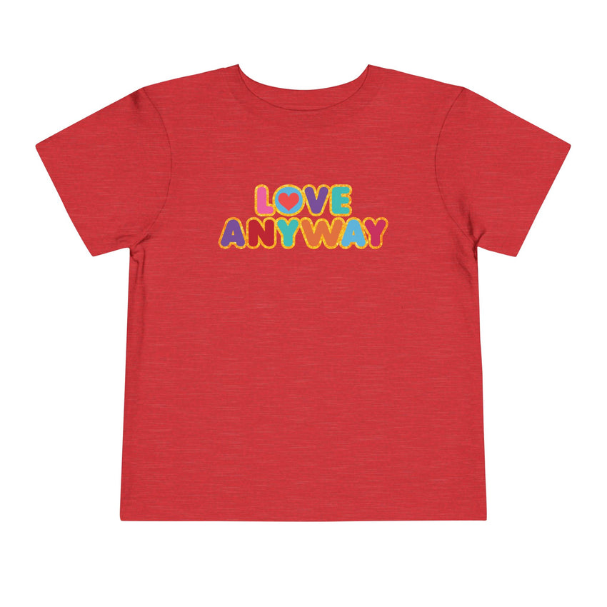 "Love Anyway" Brilliant Toddler Short Sleeve Tee