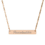 "Peacebuilder" Engraved Horizontal Bar Necklace
