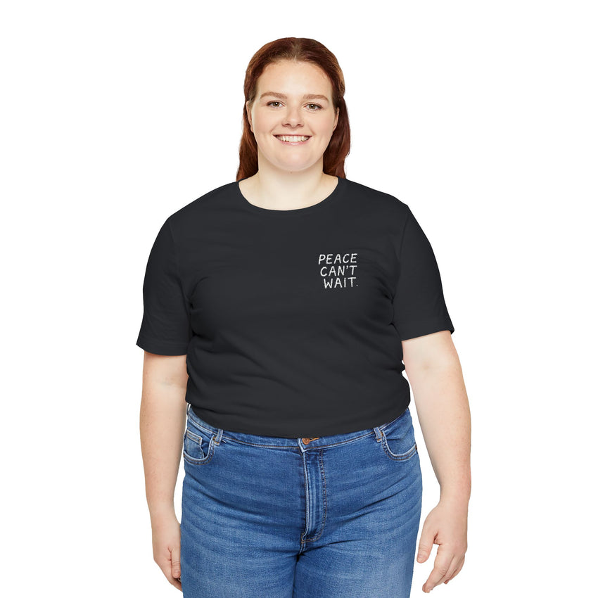 "Peace Can't Wait" Embroidered Unisex Jersey Short Sleeve T-Shirt