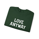 "Love Anyway"  White Embroidered Unisex Crewneck Sweatshirt