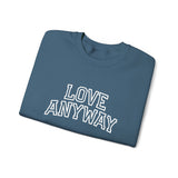 "Love Anyway"  Collegiate White Embroidered Unisex Crewneck Sweatshirt