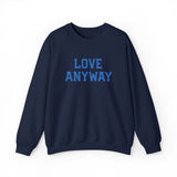 "Love Anyway"  Royal Blue Embroidered Unisex Crewneck Sweatshirt