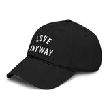 "Love Anyway" Embroidered Garment Washed Baseball Cap