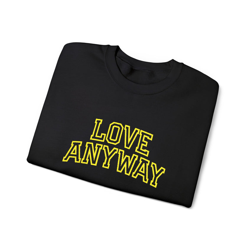 "Love Anyway"  Collegiate Gold Embroidered Unisex Crewneck Sweatshirt