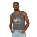 "We Belong To Each Other” Vintage Unisex Garment-Dyed Tank Top