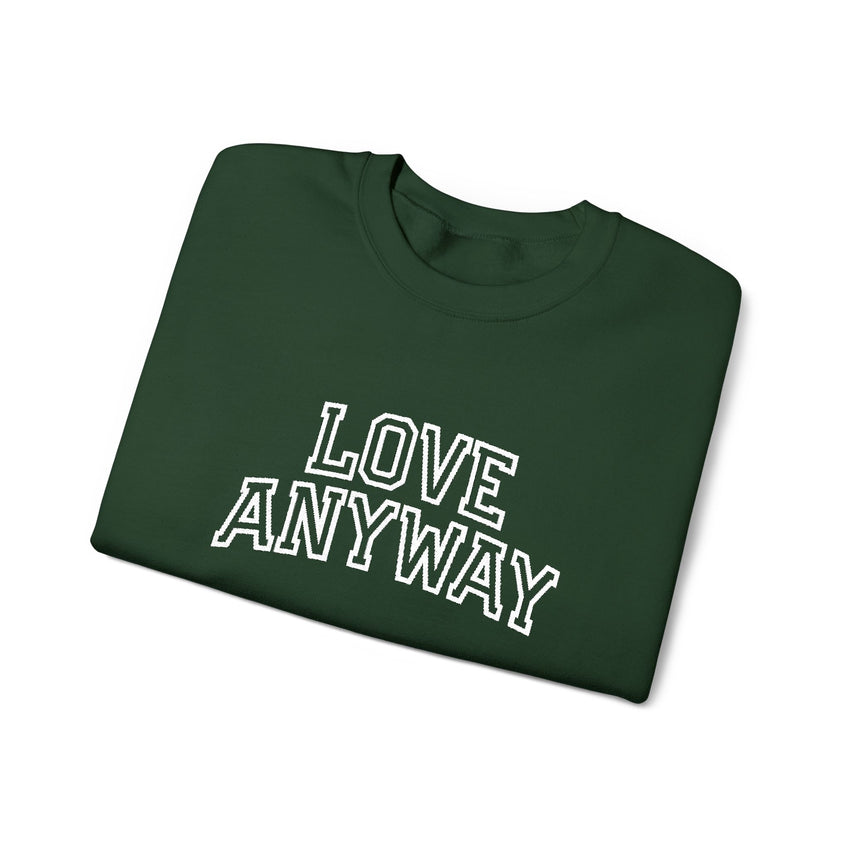 "Love Anyway"  Collegiate White Embroidered Unisex Crewneck Sweatshirt
