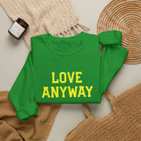 "Love Anyway"  Gold Embroidered Unisex Crewneck Sweatshirt