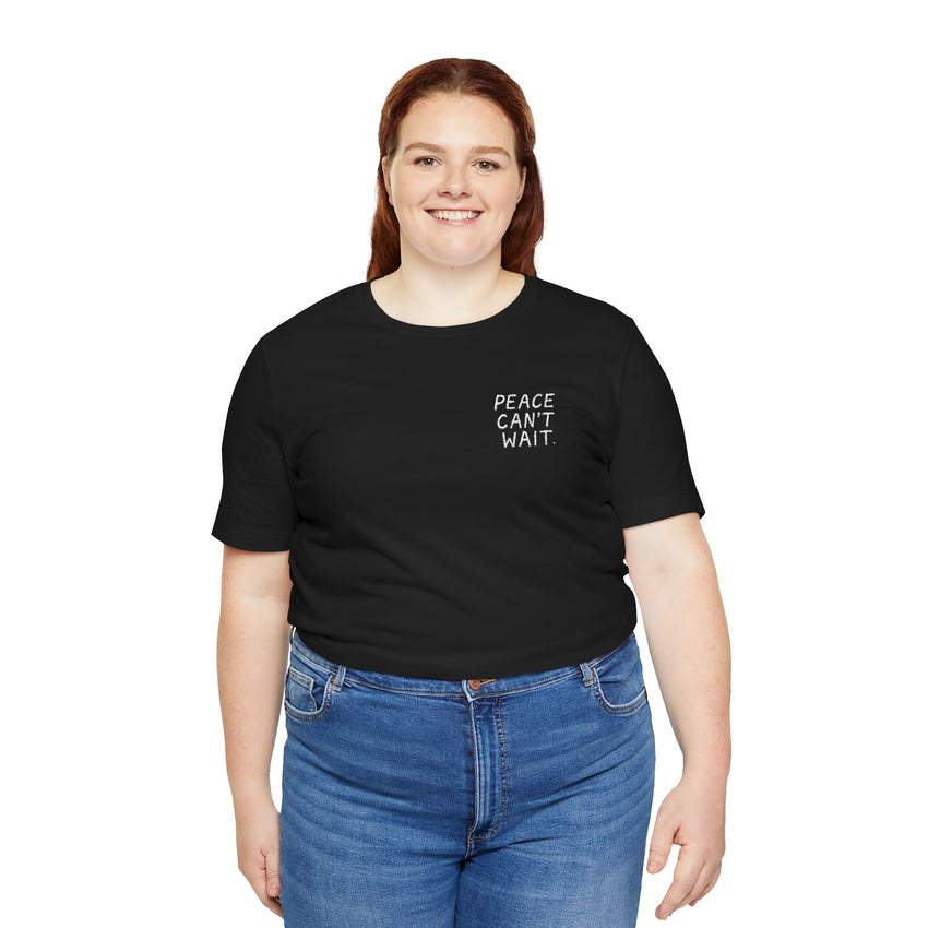 "Peace Can't Wait" Embroidered Unisex Jersey Short Sleeve T-Shirt
