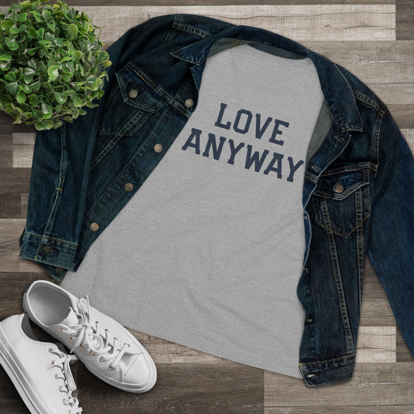 "Love Anyway" Women's Cotton Tee