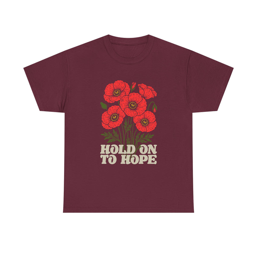 "Hold on to Hope" Poppy Unisex Heavy Cotton Tee