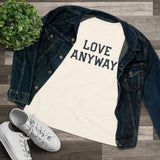 "Love Anyway" Women's Cotton Tee