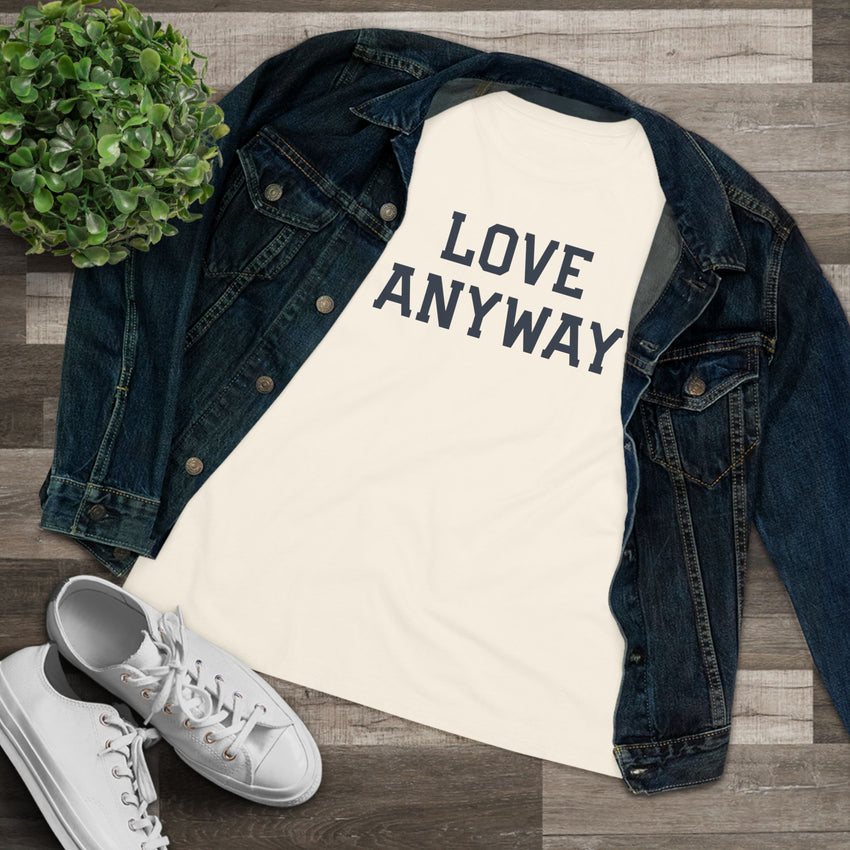 "Love Anyway" Women's Cotton Tee