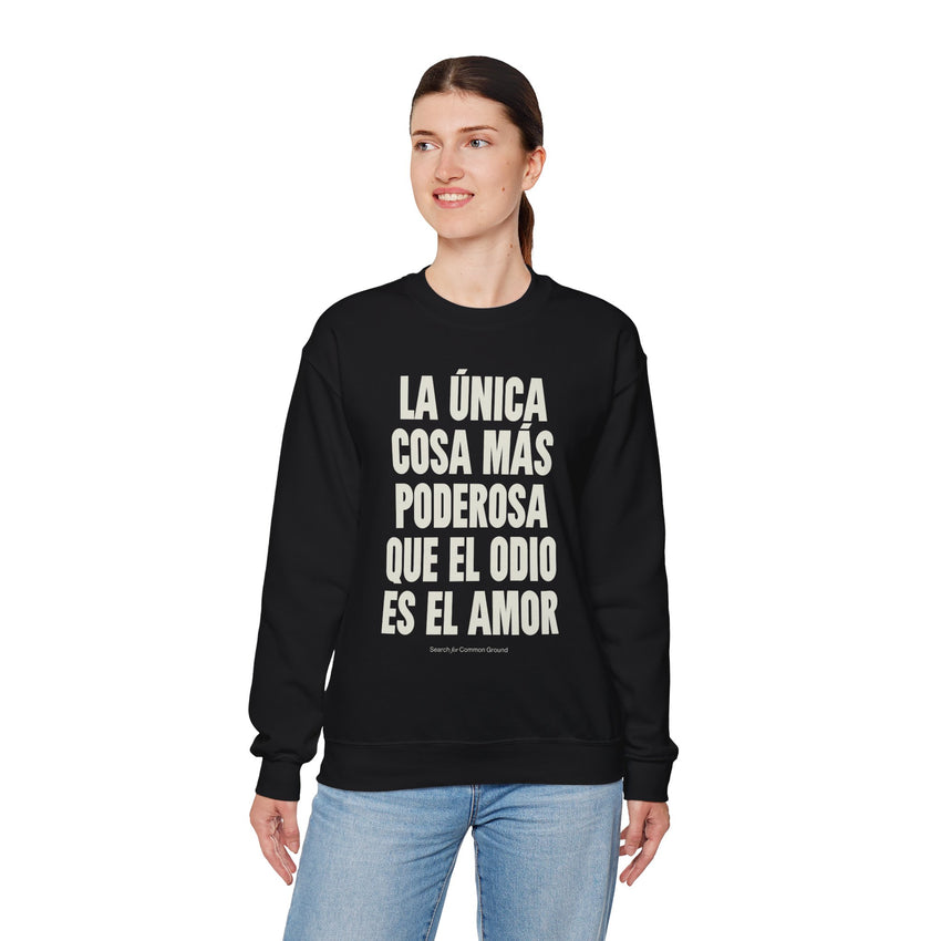 "La única cosa más poderosa que el odio es el amor" Unisex Heavy Blend Crewneck Sweatshirt