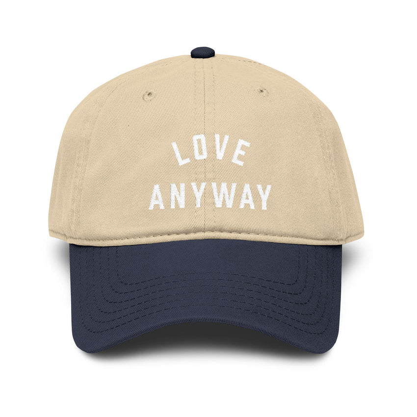 "Love Anyway" Embroidered Garment Washed Baseball Cap