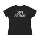 "Love Anyway" Women's Cotton Tee
