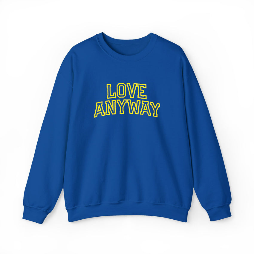 "Love Anyway"  Collegiate Gold Embroidered Unisex Crewneck Sweatshirt