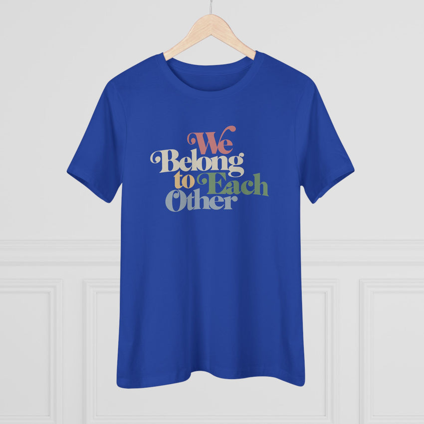 "We Belong To Each Other” Vintage Women's Cotton Tee