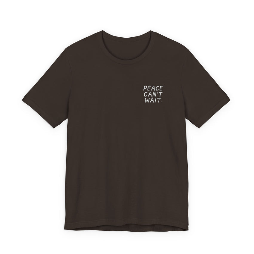 "Peace Can't Wait" Embroidered Unisex Jersey Short Sleeve T-Shirt