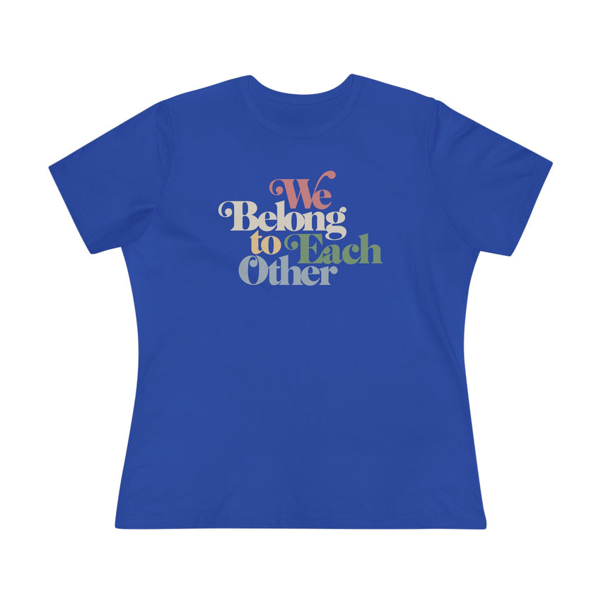 "We Belong To Each Other” Vintage Women's Cotton Tee