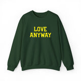 "Love Anyway"  Gold Embroidered Unisex Crewneck Sweatshirt