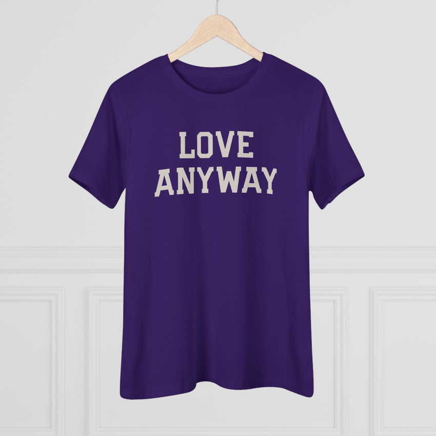 "Love Anyway" Women's Cotton Tee