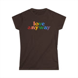 "Love Anyway" Pride Women's Softstyle Tee