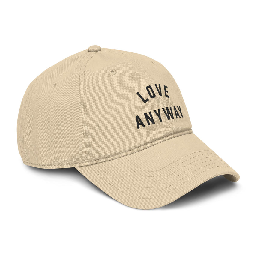 "Love Anyway" Embroidered Garment Washed Baseball Cap