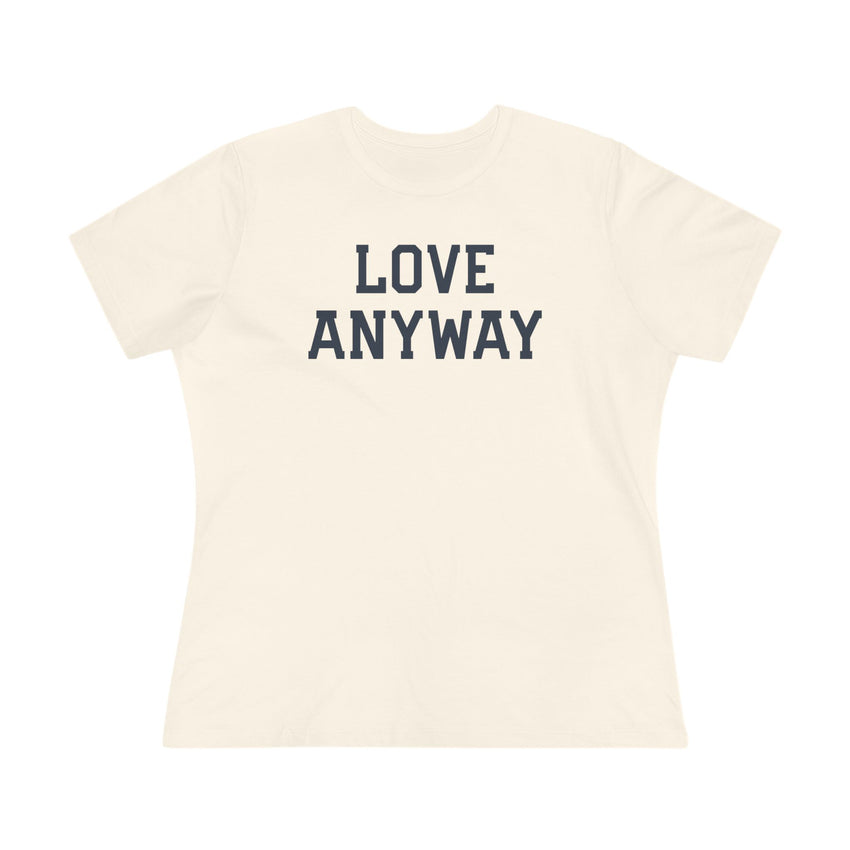 "Love Anyway" Women's Cotton Tee