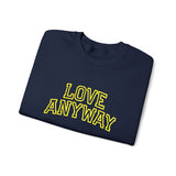 "Love Anyway"  Collegiate Gold Embroidered Unisex Crewneck Sweatshirt