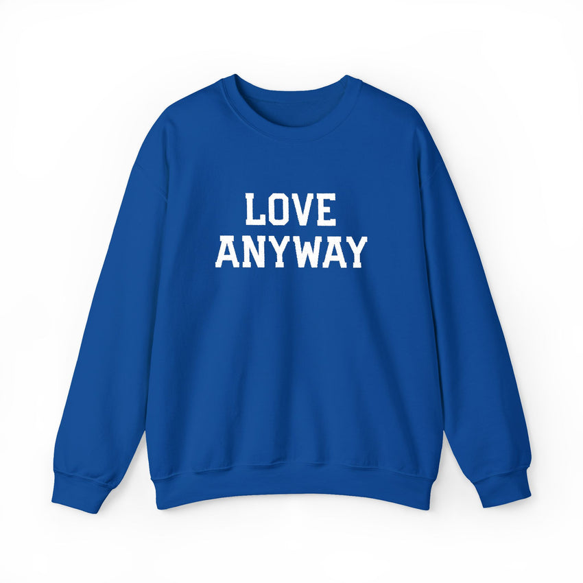 "Love Anyway"  White Embroidered Unisex Crewneck Sweatshirt
