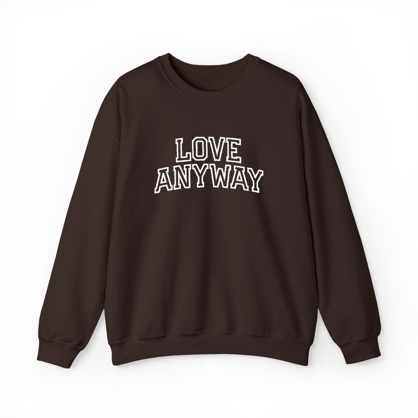 "Love Anyway"  Collegiate White Embroidered Unisex Crewneck Sweatshirt