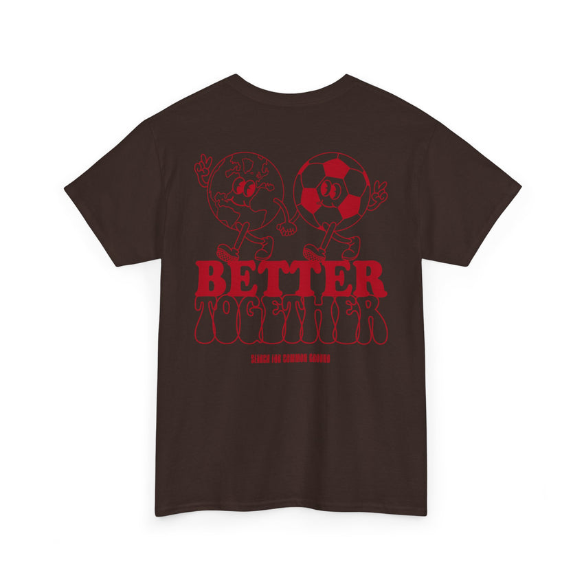 Better Together World Cup Unisex Heavy Cotton Tee