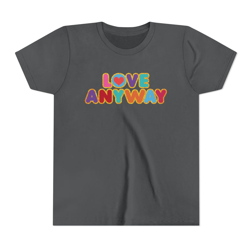 "Love Anyway" Brilliant Youth Short Sleeve Tee