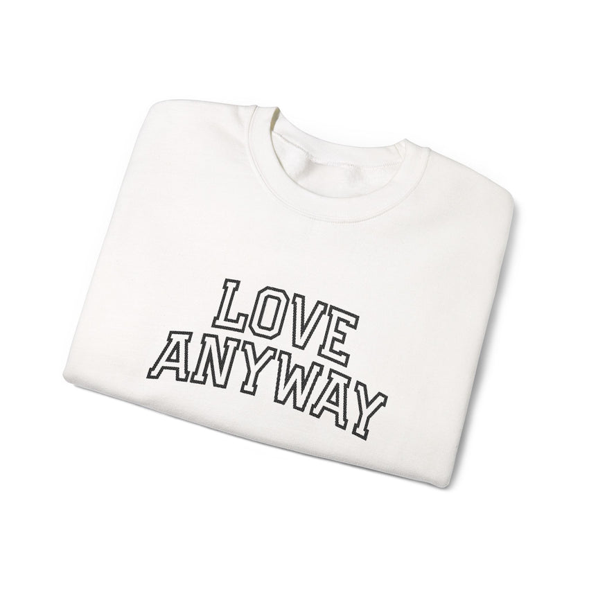 "Love Anyway"  Collegiate Black Embroidered Unisex Crewneck Sweatshirt