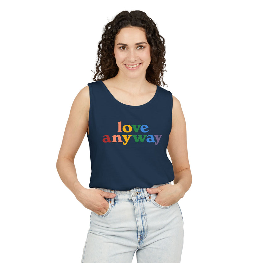 "Love Anyway" Pride Unisex Garment-Dyed Tank Top