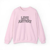 "Love Anyway"  Collegiate Black Embroidered Unisex Crewneck Sweatshirt