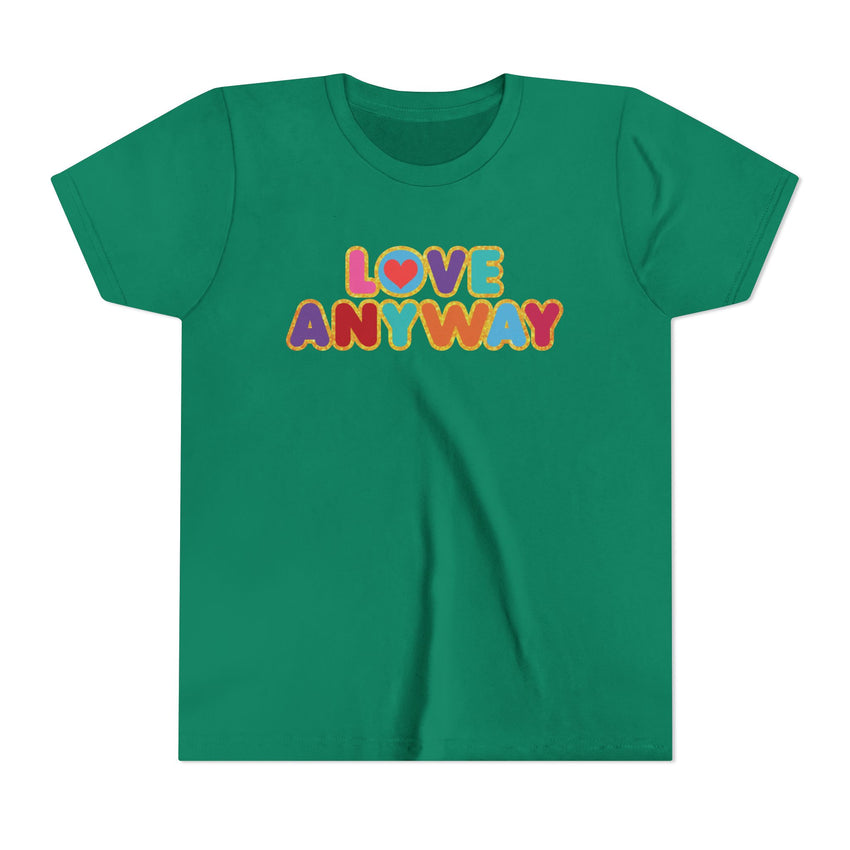 "Love Anyway" Brilliant Youth Short Sleeve Tee