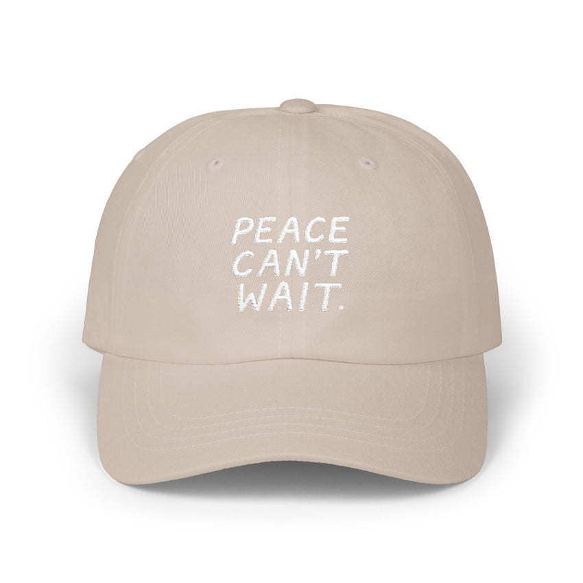 "Peace Can't Wait" Embroidered Classic Dad Cap