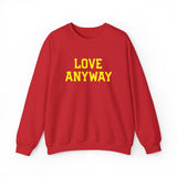 "Love Anyway"  Gold Embroidered Unisex Crewneck Sweatshirt
