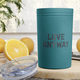 "Love Anyway" Vacuum Insulated Tumbler, 11oz