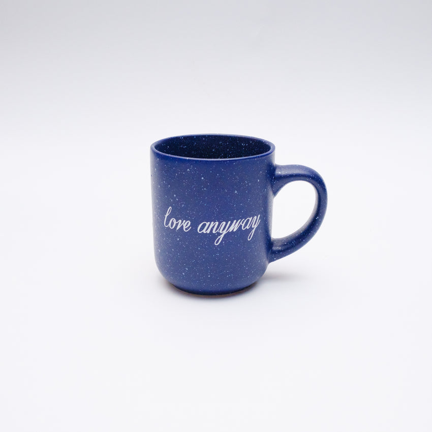 "Love Anyway" Mug