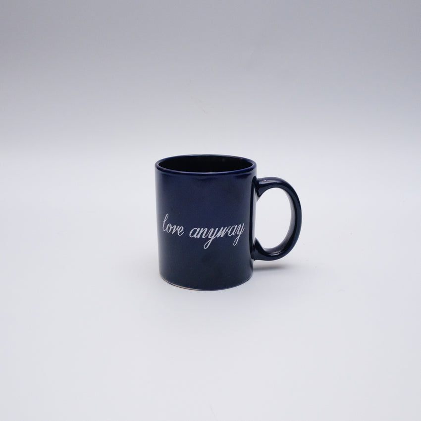 "Love Anyway" Mug