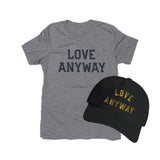 "Love Anyway" Heather Shirt & Embroidered Hat