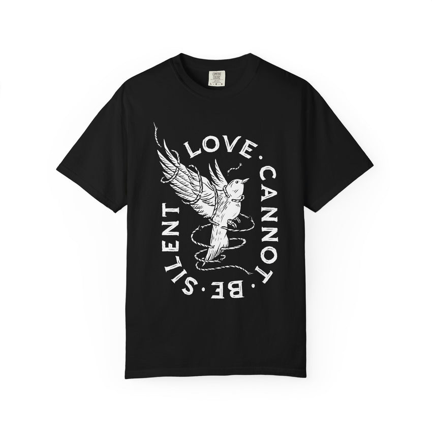 "Love Cannot Be Silent" Unisex Heavyweight T-Shirt
