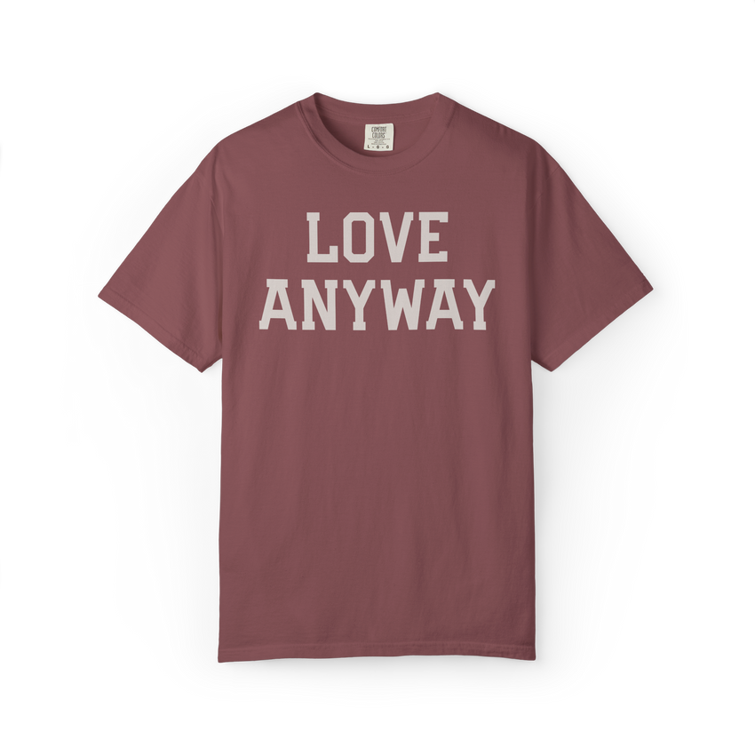 "Love Anyway" Unisex Heavyweight Crewneck T-Shirt