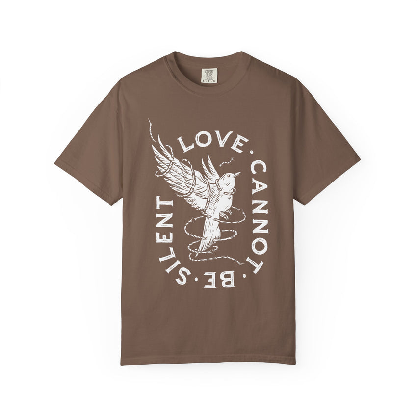 "Love Cannot Be Silent" Unisex Heavyweight T-Shirt