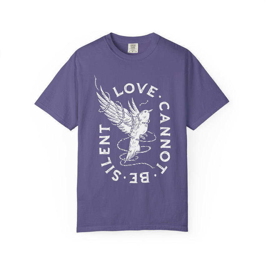 "Love Cannot Be Silent" Unisex Heavyweight T-Shirt
