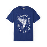 "Love Cannot Be Silent" Unisex Heavyweight T-Shirt